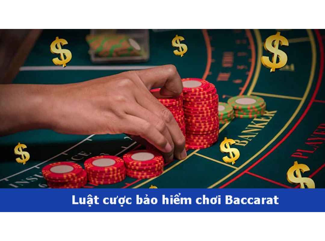 Cược bảo hiểm Baccarat không quá khó để thực hiện
